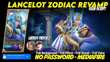 Lancelot Zodiac Pisces Revamp Skin Script No Password Mediafire Full Effect Sound Latest Patch