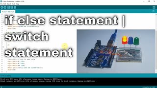 if else statement | switch case statement in Arduino Programming