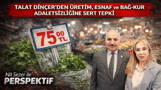Talat Dinçer’ Den Üretim, Esnaf Ve Bağkur Adaletsizliğine Sert Tepki