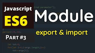 Part 3 : ES6 Modern JavaScript :  Module in JavaScript | Export Import Module in JavaScript