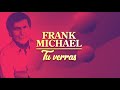 Frank michael  tu verras lyrics