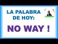 ¿QUÈ SIGNIFICA &quot;NO WAY&quot;? 😆 INGLÈS FÀCIL CON ROCÌO BAGÒ