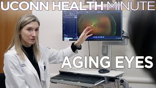 UConn Health Minute: Aging Eyes