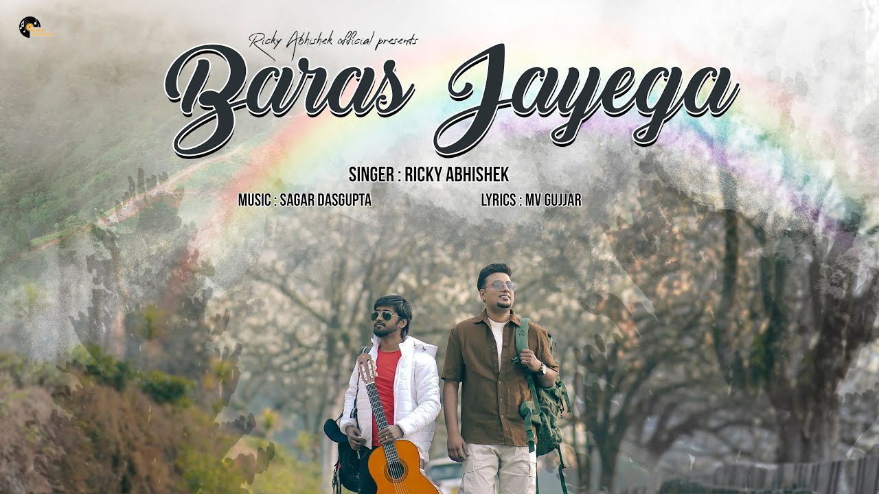 Baras Jayega   Official Video  Ricky Abhishek  Sagar Dasgupta  MV Gujjar