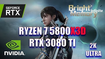 Bright Memory  Infinite | Ryzen 7 5800x3d + RTX 3080 TI | ULTRA (2K)