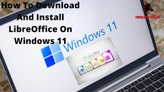 How To Download And Install LibreOffice On Windows 11 screenshot 5