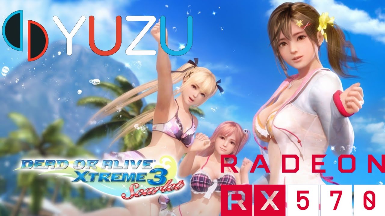 Dead or Alive Xtreme 3 Scarlet -YUZU[SWITCH Emulator] - Core i7 4790 |  RX-570 4GB