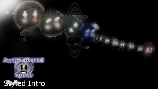 Antimattered Space Styled Intro