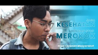 Jaga Kesehatan Dengan Stop Merokok iklan Layanan Masyarakat