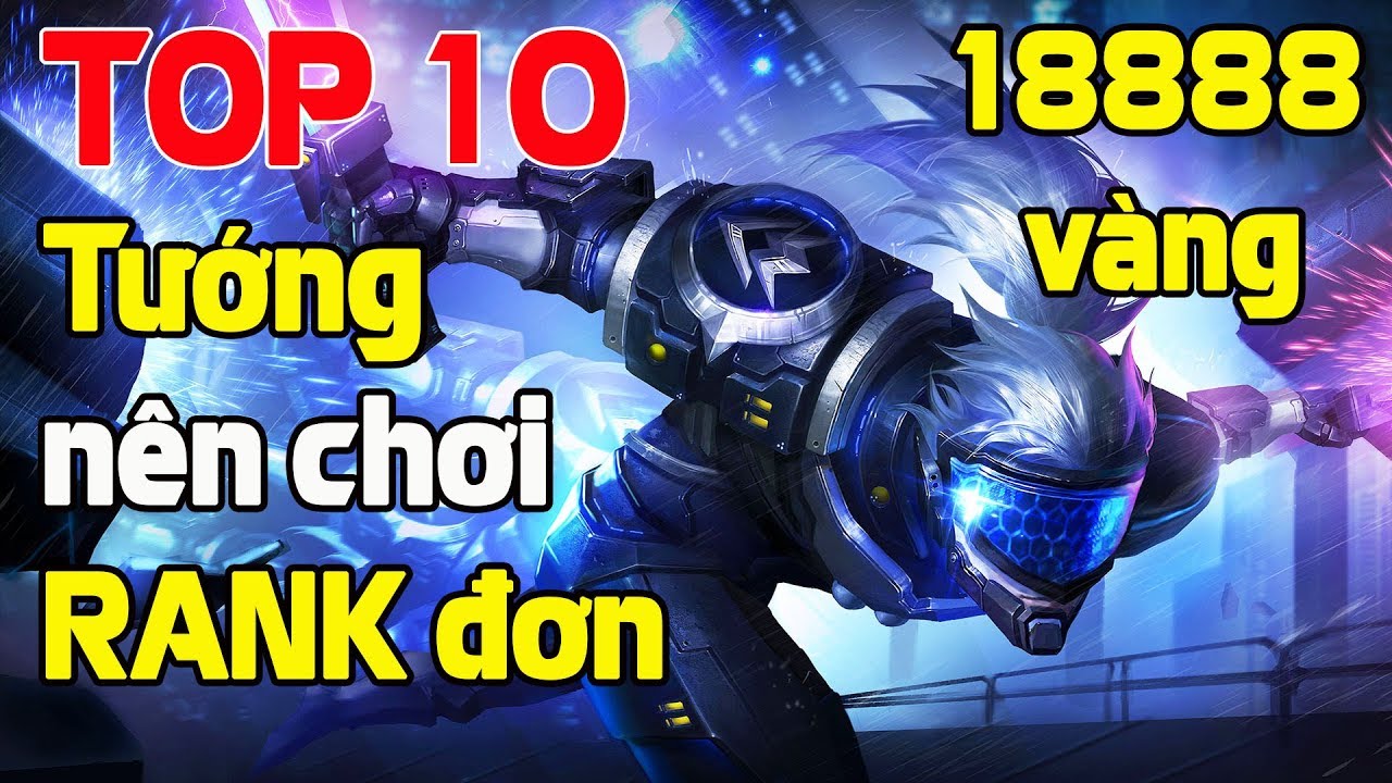 Liên quân mobile Top 10 Tướng 18888 mạnh nhất Rank đơn mùa 8 phiên bản đấu trường nhân bản