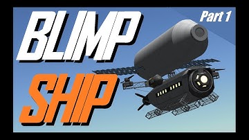 BLIMP SHIP part 1  \  KSP 1.11  \  Kerbal Space Program