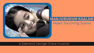 Video thumbnail of "Manjurukum Kaalam  |Touching Scene | BGM | Saanand George Grace"