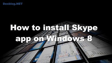 How to Install Skype App on Windows 8