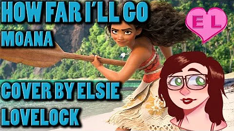 How Far I'll Go - Disney's Moana  - cover by Elsie...