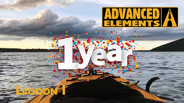 Advanced Elements DragonFly / Lagoon - Part 5: One year anniversary!