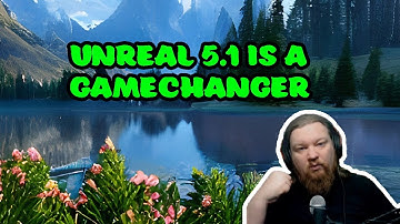 Lets Check Out Why Unreal Engine 5.1 is a Huge Deal