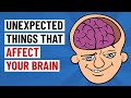 11 Unexpected Things That Affect Your Brain