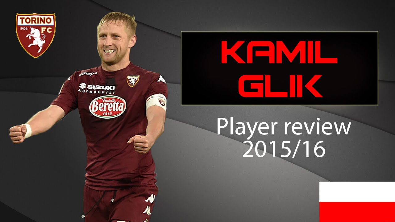 Kamil Glik | Torino FC | Player review 2015/16 | Welcome ...