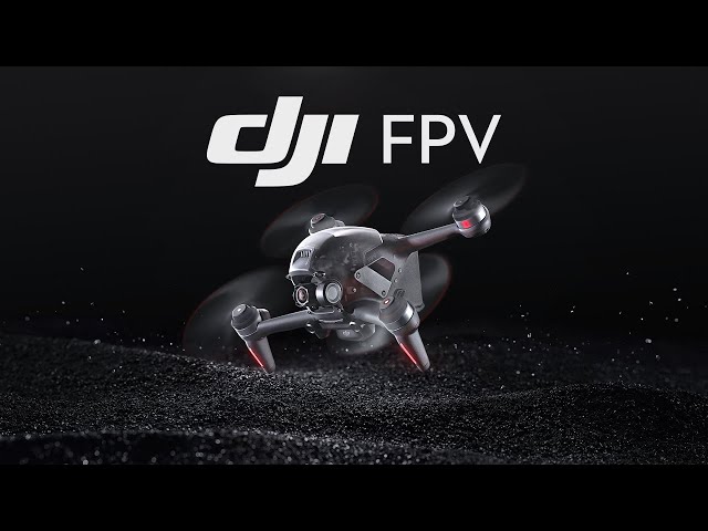 DJI - Introducing DJI FPV 