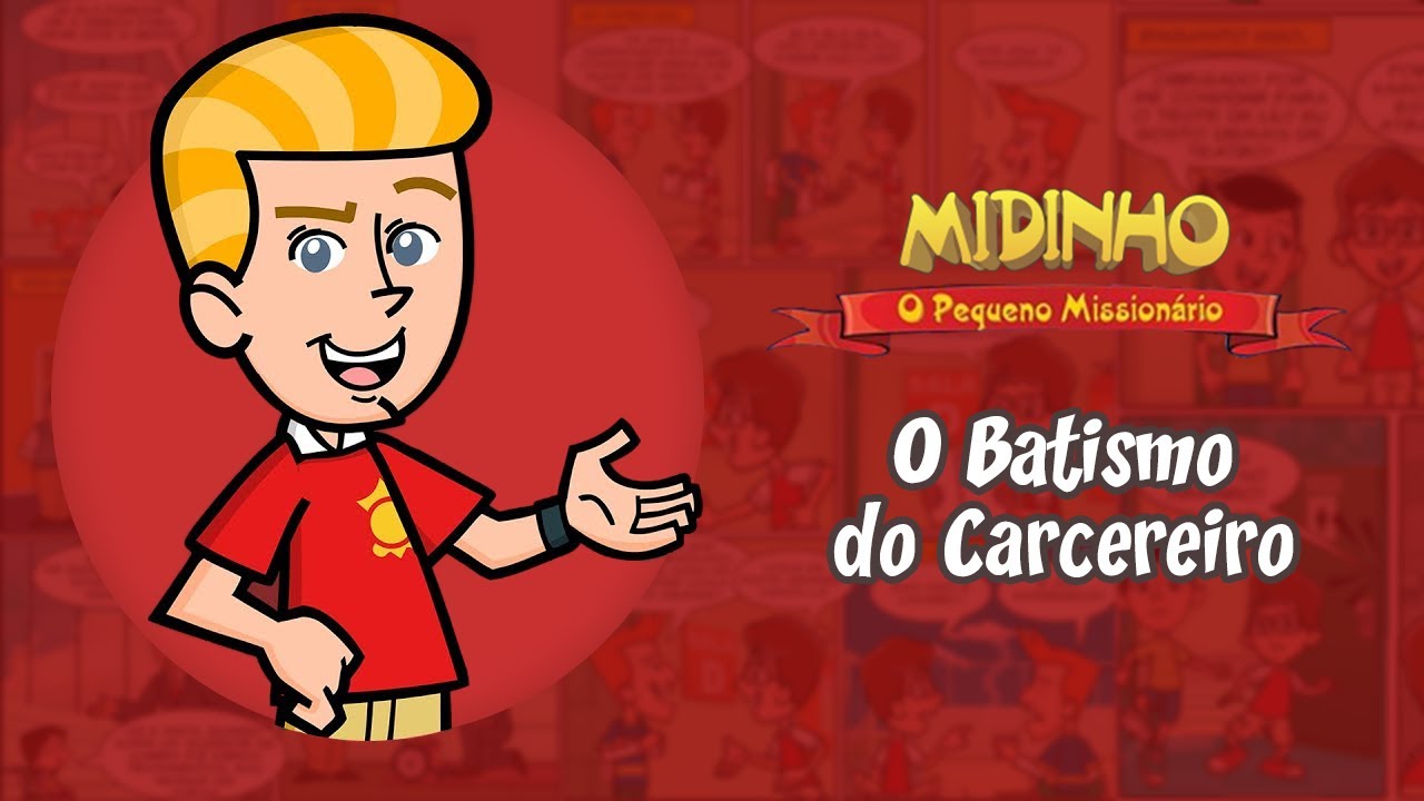 O Batismo do Carcereiro   As Viagens Missionrias de Paulo   Midinho o Pequeno Missionrio