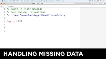Handling missing data – Swift in Sixty Seconds