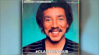 Smokey Robinson - Being With You (Clark Kent Remix)