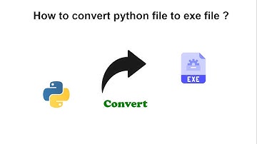 Làm sao để chuyển đổi tệp python sang tệp exe ? | How to convert python file to exe file ?