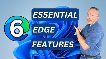 6 Microsoft EDGE Features To IMPROVE Your Browsing Experience