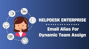 Helpdesk Enterprise - Email Alias For Dynamic Team Assign Odoo