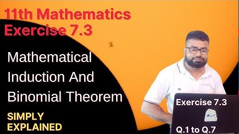11th Maths Exercise 7.3 Q.1 to Q.7 || Mathematical Induction And Binomial Theorem || @ZafeerMaths