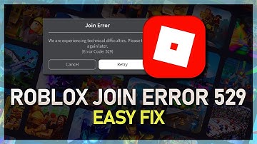 Fix Roblox Error 529 - “We Are Experiencing Technical Difficulties”