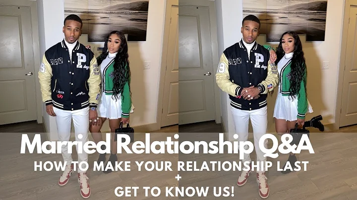 Couples Q&A | How to make your Relationship Last L...