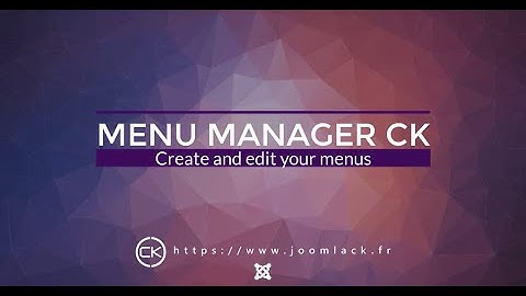 Menu Manager CK V2 for Joomla 4 - Create and manage your Joomla menu with drag