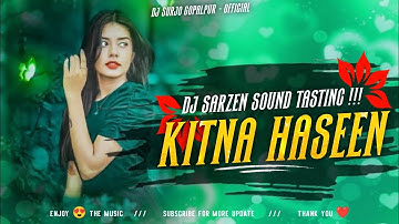Dj Sarzen Sound Check Song !! Kitna Haseen Chehra !! Original Sound Check Song