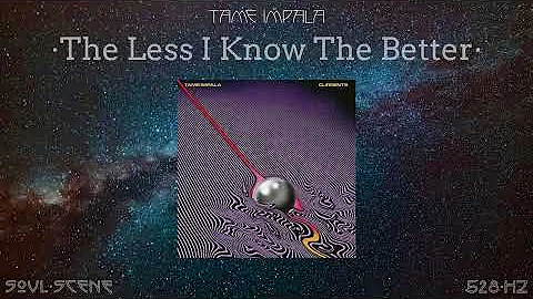 Tame Impala - The Less I Know The Better (528 Hz // 🧬Healing Frequency)