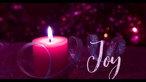 Worship for December 13th, 2020   3rd Sunday of Advent  JOY