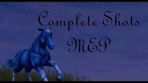 Complete Shots Starstable MEP