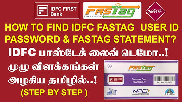 FASTAG DOCTER | HOW TO FIND IDFC FASTAG USER ID PASSWORD  | ஐடிஎப்சி பாஸ்டேக் முழு விளக்கங்கள்