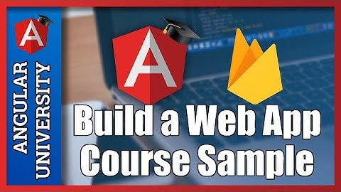 💥 Angular and Firebase 3 - Build a Web Application - 1h Course Sample