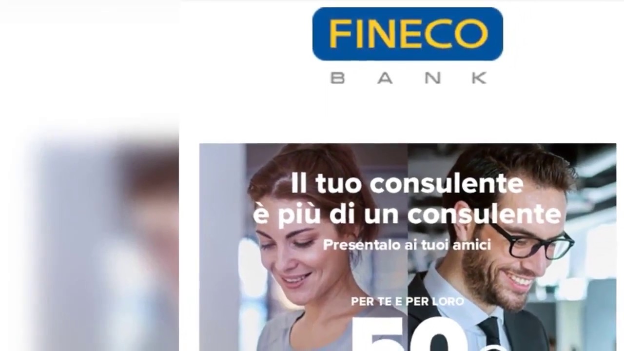 Fineco codice amico 50 euro o 100 euro