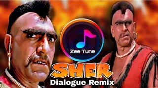 Shera - Amrish Puri Dialogue | Loha Movie | Edm Mix | Gopal Music | Dj Remix Dialogue Song