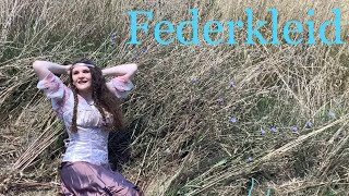 FEDERKLEID | Sung by Eleanor Edwards | Faun