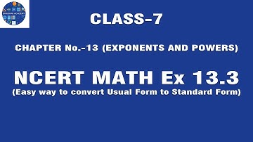 NCERT CHAPTER 13 (EXPONENTS & POWERS) - CLASS 7 || EASY  WAY TO DO EXERCISE 13.3 (STANDARD FORM)