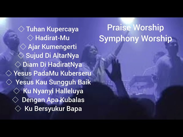 Praise Worship Symphony Worship class=