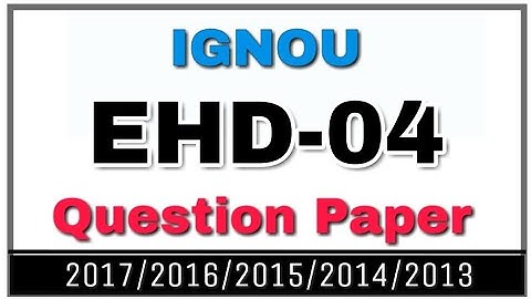 IGNOU EHD-04 Question Paper June 2018 | IGNOU | How to Download IGNOU Question Paper | BA | BDP