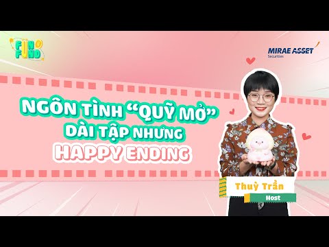FUN4FUND | NGÔN TÌNH QUỸ MỞ - DÀI TẬP NHƯNG HAPPY ENDING | Tập 3