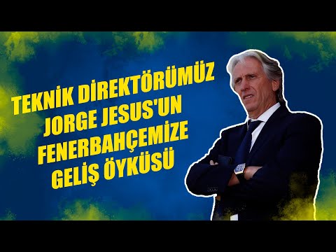 Teknik Direktörümüz Jorge Jesus'un Fenerbahçemize Geliş Öyküsü