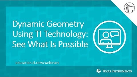 Webinar: Dynamic Geometry Using TI Technology