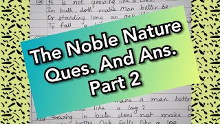 The Noble Nature... Questions and answers ... Part 2