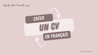 Créer un CV - Create a CV in French